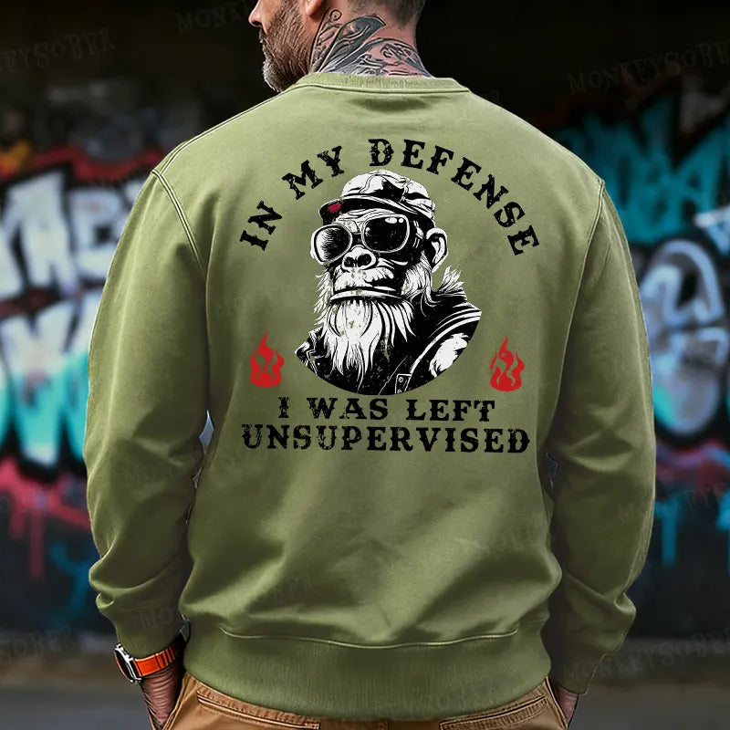 In My Defense I Was Left Unsupervised Back Printing Sweatshirts