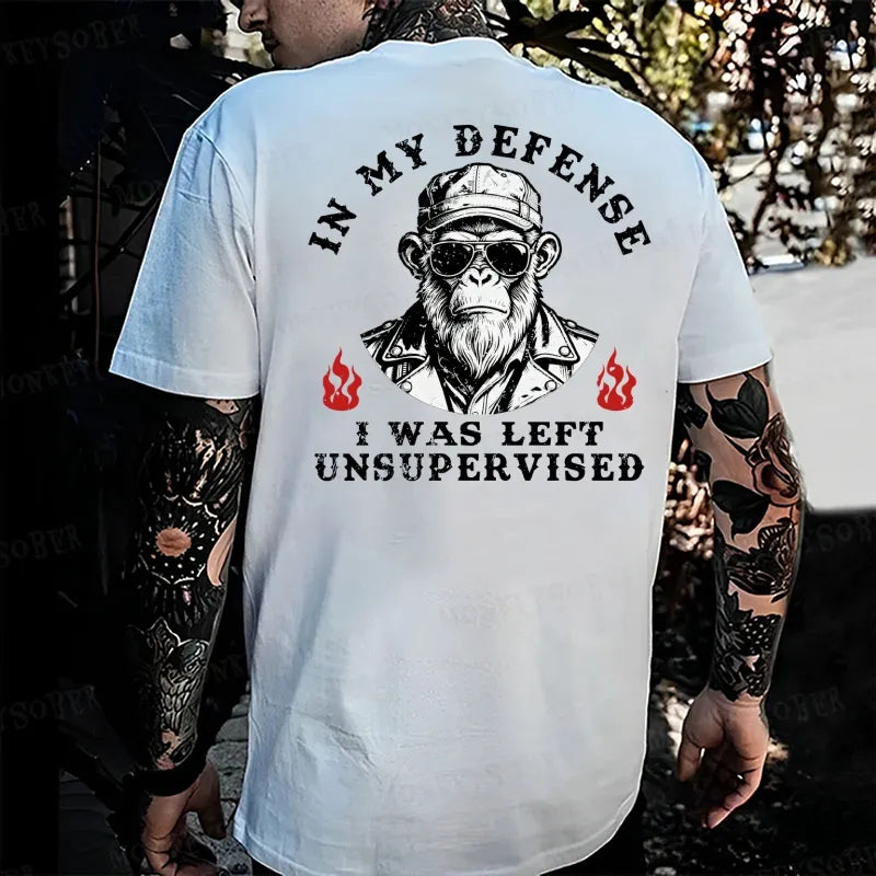 In My Defense I Was Left Unsupervised Monkey T-shirt