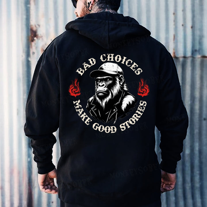 Bad Choices Make Good Stories Monkey Hoodies