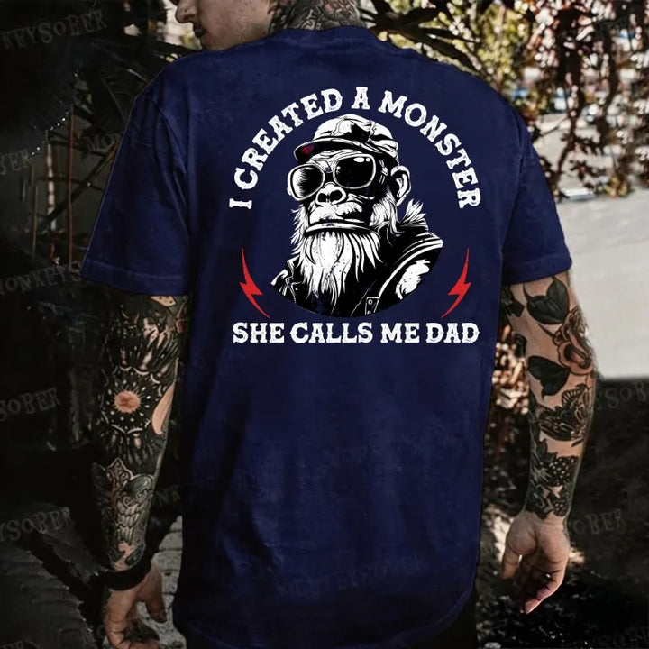 I Created A Monster She Calls Me Dad Monkey T-shirt