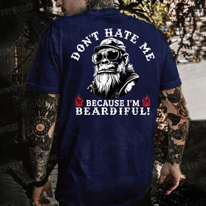 Don't Hate Me Because I'm Beardiful Monkey T-shirt