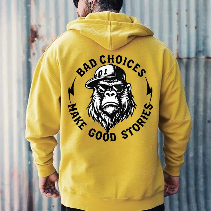 Bad Choices Make Good Stories Funny Monkey Hoodies