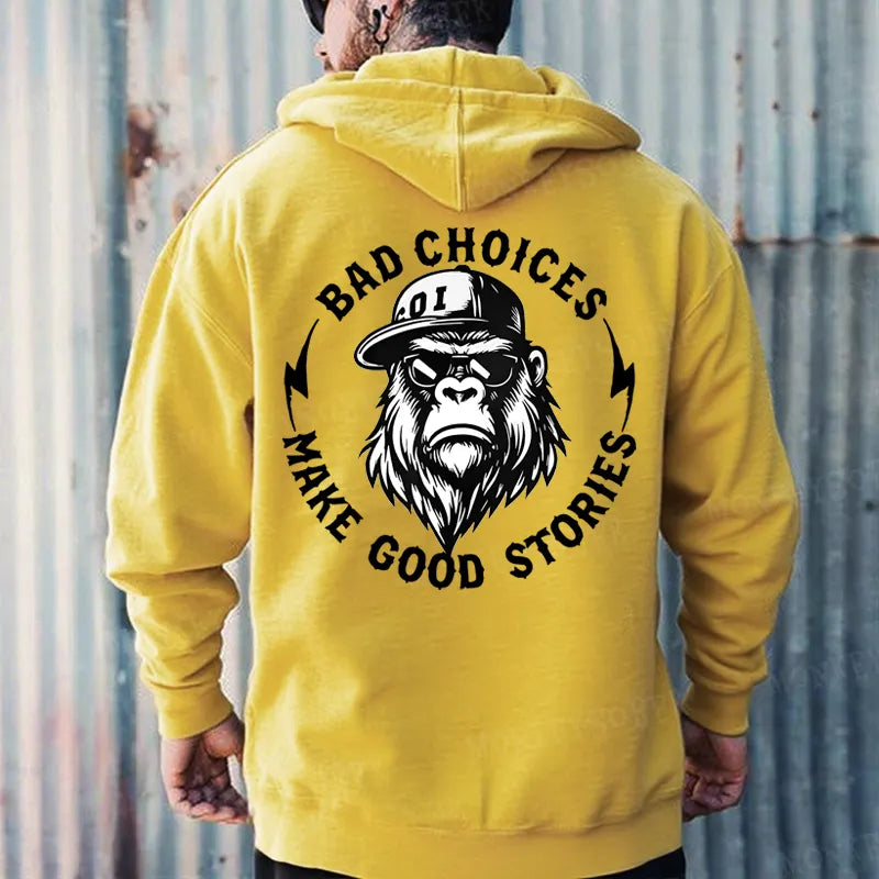 Bad Choices Make Good Stories Funny Monkey Hoodies