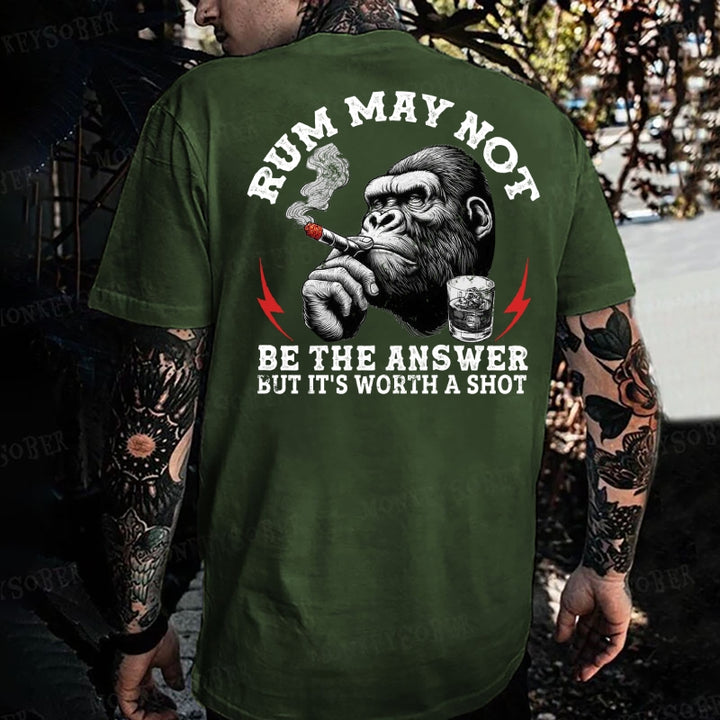 Rum May Not Be The Answer But It's Worth A Shot  Monkey T-shirt