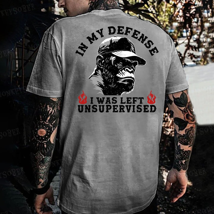 In My Defense I Was Left Unsupervised  Monkey T-shirt