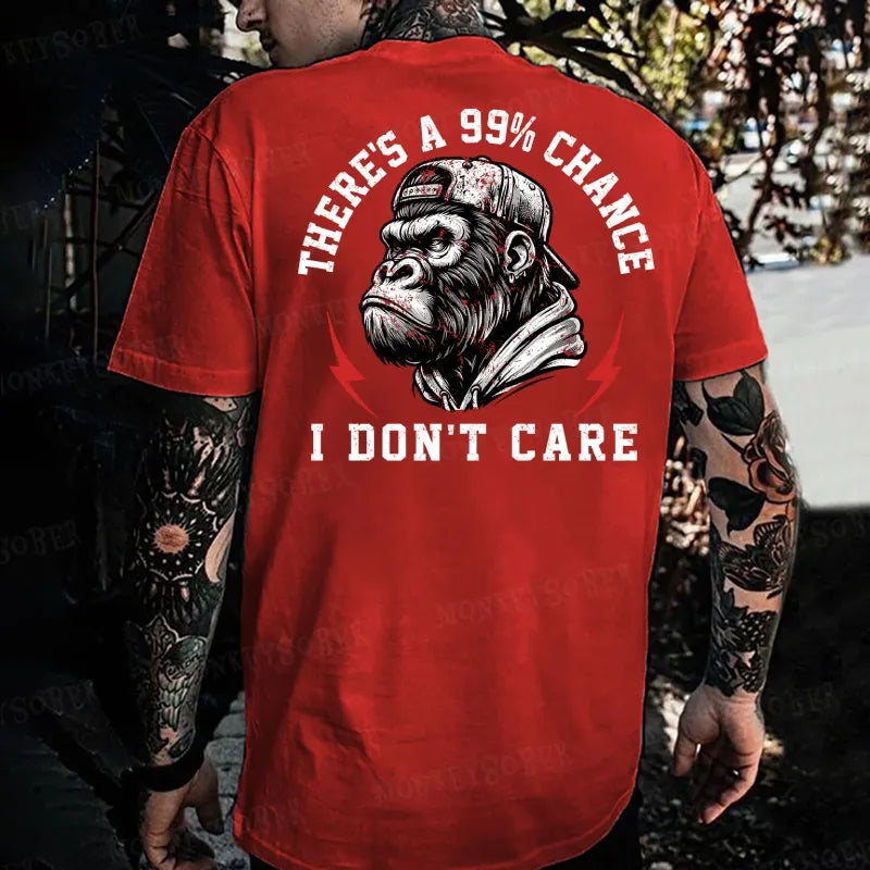 There's A 99% Chance I Don't Care Monkey T-shirt