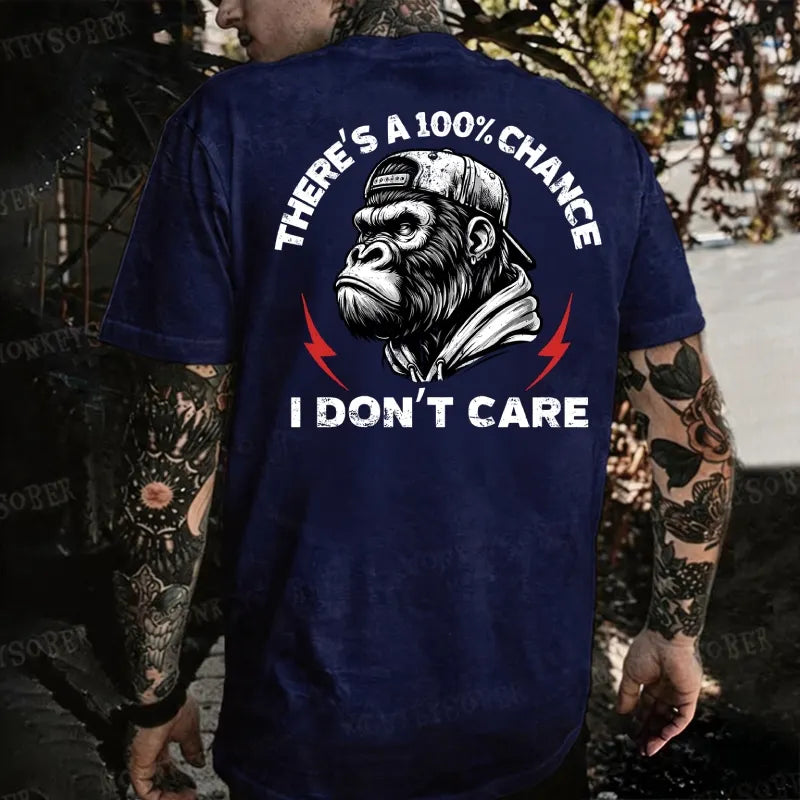 There's A 100% Chance I Don't Care Monkey T-shirt