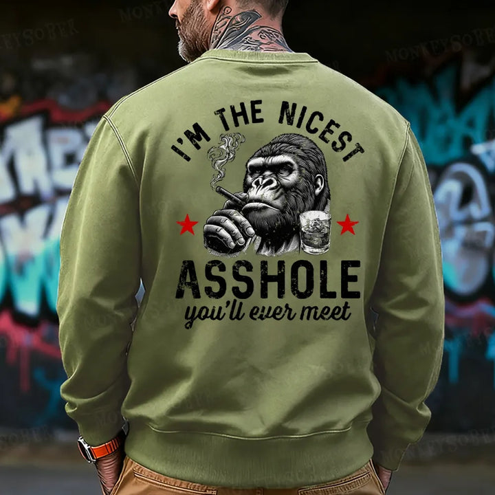 I'm The Nicest Asshole You'll Ever Meet Back Printing Sweatshirt