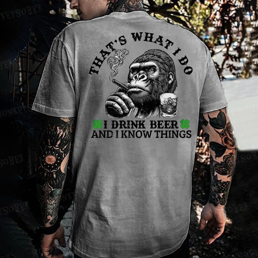 That's What I Do I Drink Beer And I know Things Monkey T-shirt