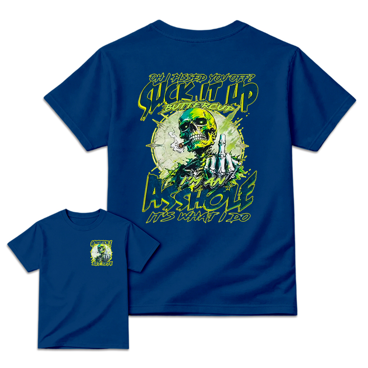 OH I PISSED YOU OFF? Suck It Up Generation X Shirt