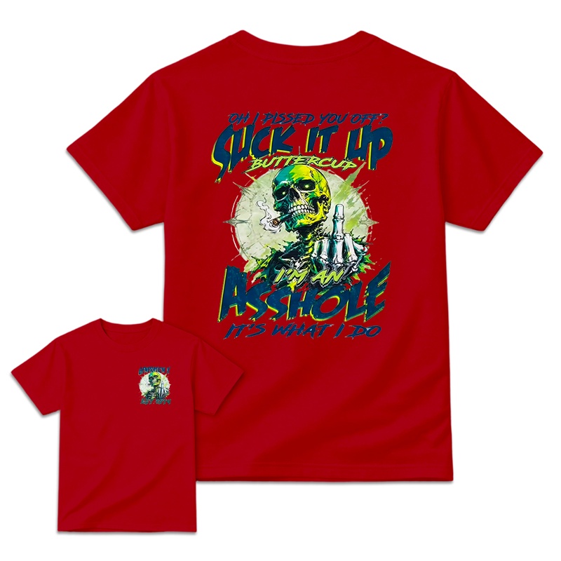 OH I PISSED YOU OFF? Suck It Up Generation X Shirt