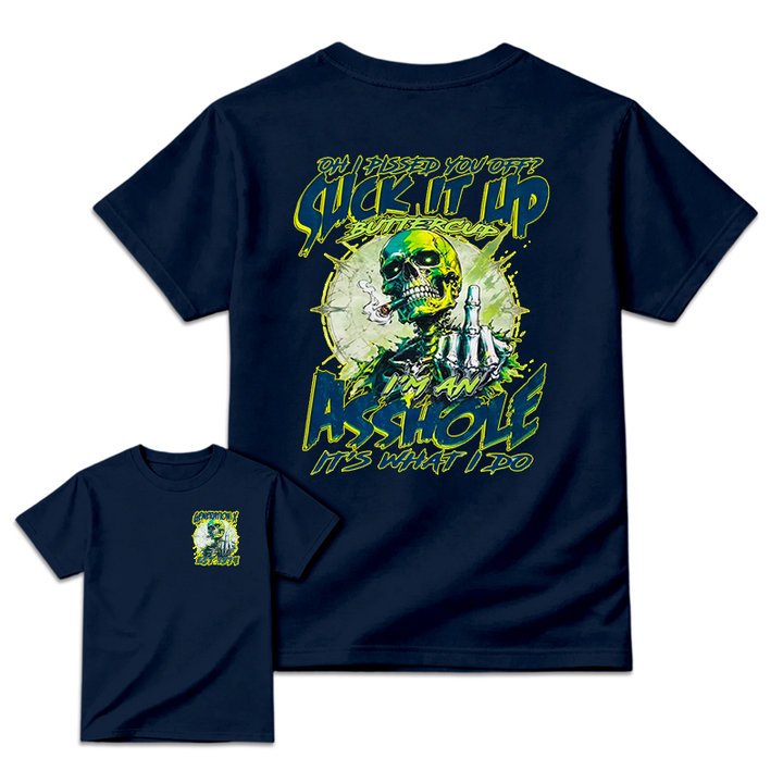 OH I PISSED YOU OFF? Suck It Up Generation X Shirt