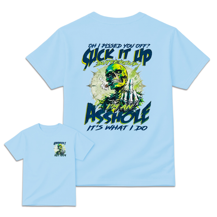 OH I PISSED YOU OFF? Suck It Up Generation X Shirt