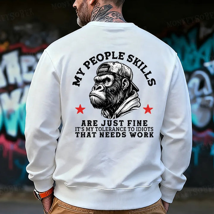 My People Skills Are Just Fine It's My Tolerance To Idiots That Needs Work Sweatshirt