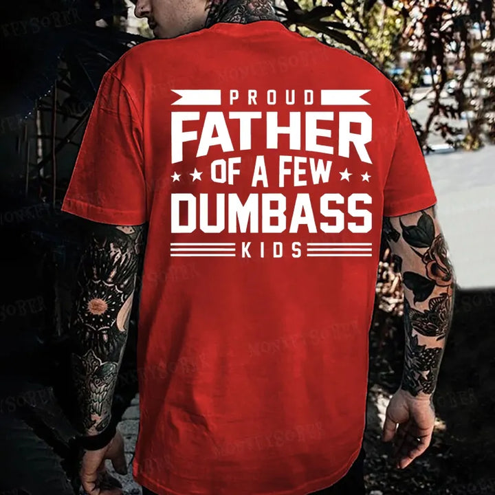 Proud Father Of A Few Dumbass Kids Monkey T-shirt
