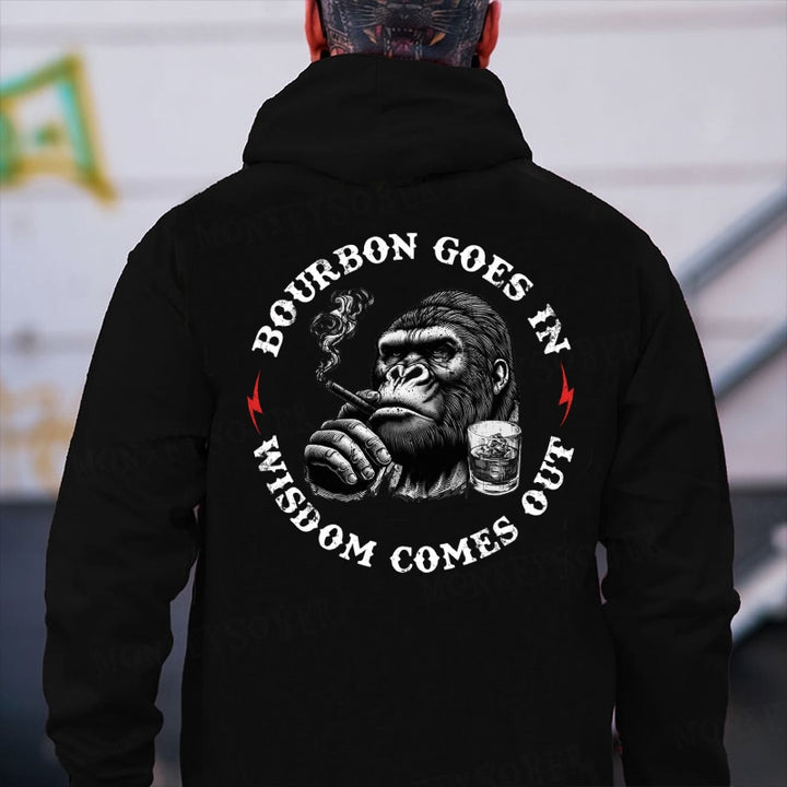 Bourbon Goes In Wisdom Comes Out Hoodies