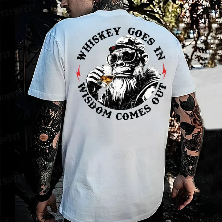 Whiskey Goes In Wisdom Comes Out   Monkey T-shirt