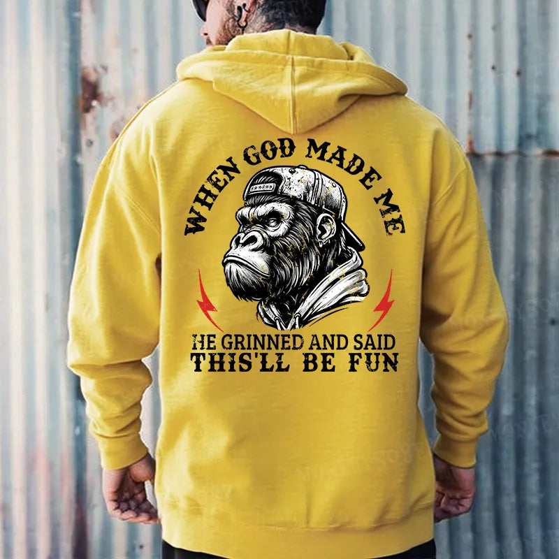 When God Made Me He Grinned And Said This‘ll Be Fun Monkey Hoodies