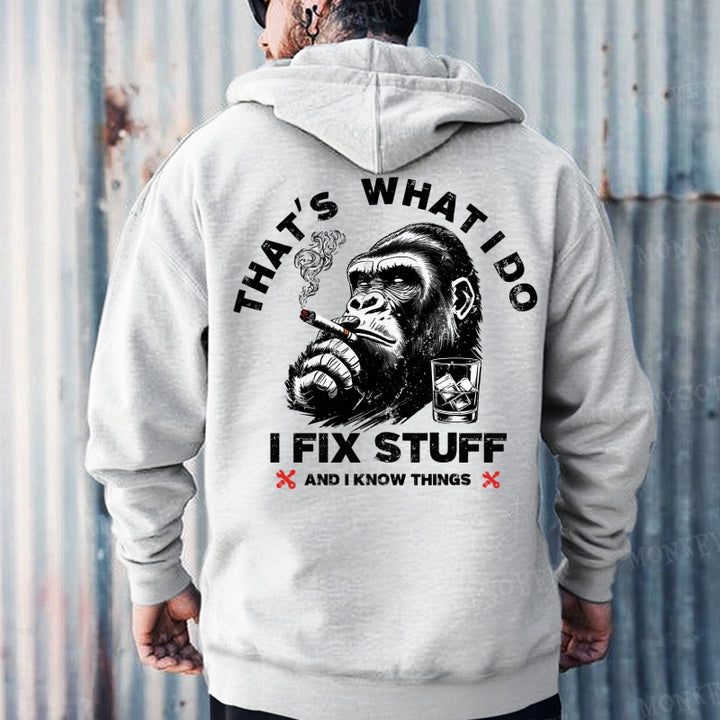 That's What I Do I Fix Stuff And I Know Things Hoodies