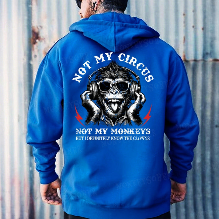 Not My Circus Not My Monkeys But I Definitely Know The Clowns Hoodies