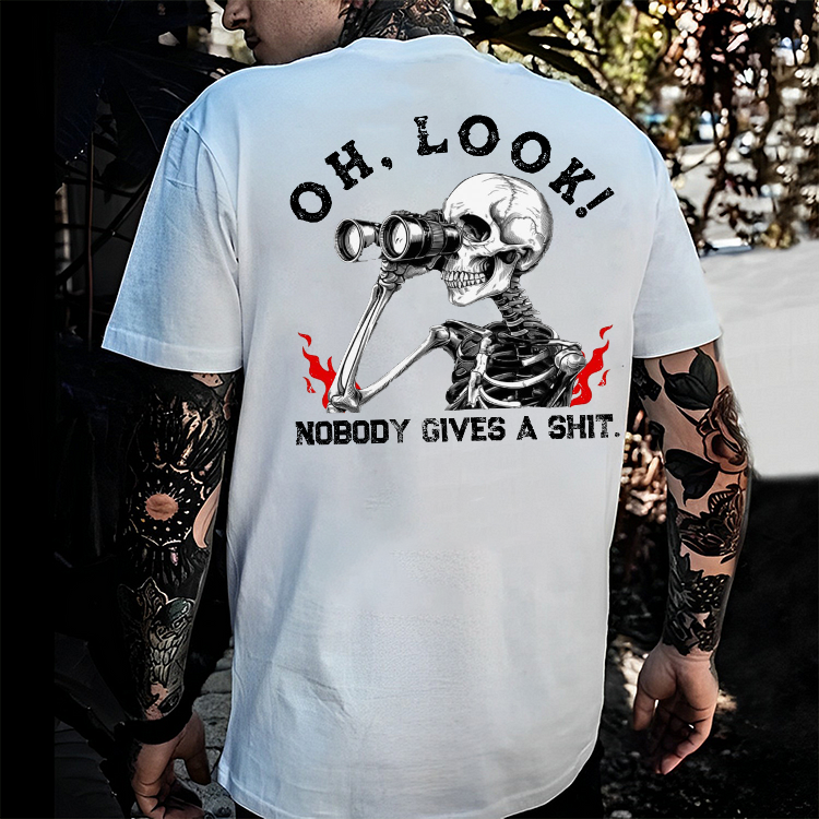 Oh Look Nobody Gives A Shit  T-shirt