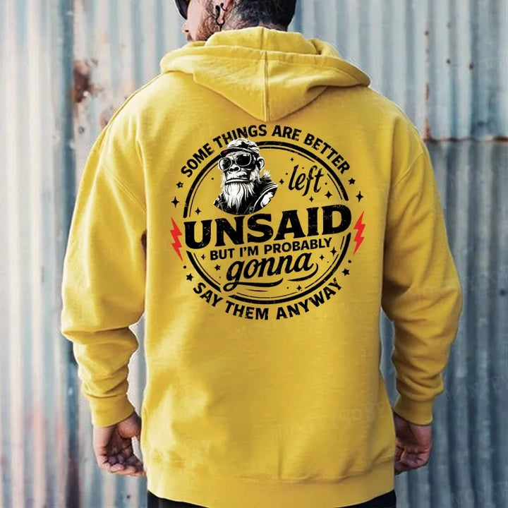 Some Things Are Better Left Unsaid But I'm Probably Gonna Say Them Anyway  Hoodies