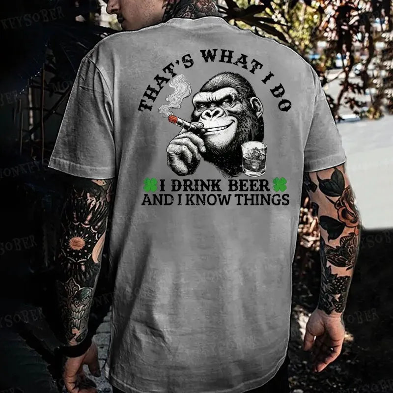 That's What I Do I Drink Beer And I know Things Monkey T-shirt