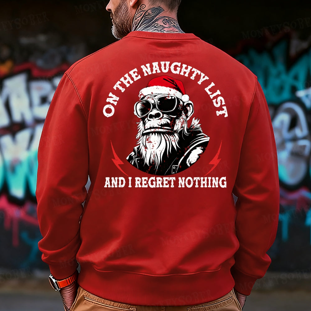 On The Naughty List And I Regret Nothing Sweatshirt