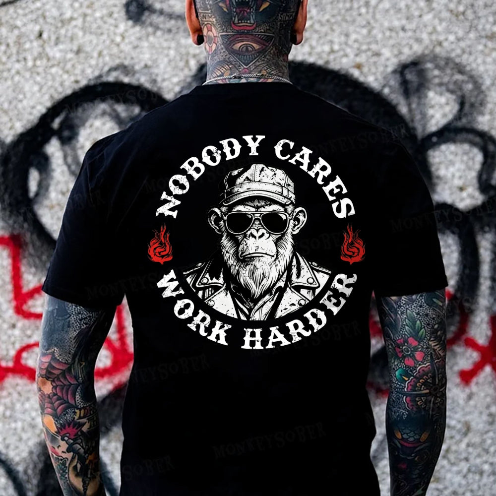 Nobody Cares Work Harder Monkey T-shirt