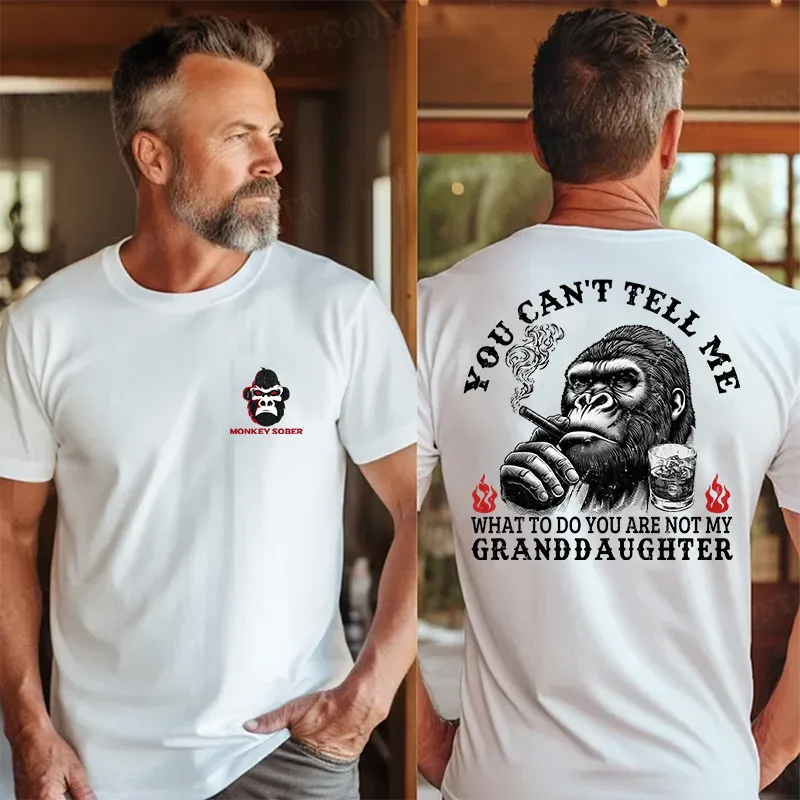 You Can't Tell Me What To Do You Are Not My Granddaughter Monkey T-shirt