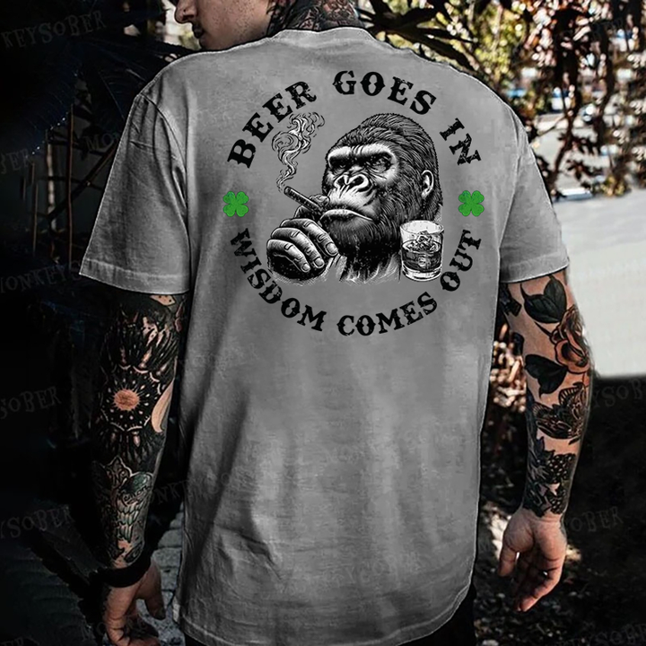 Beer Goes In Wisdom Comes Out Saint Patrick's Day T-shirt