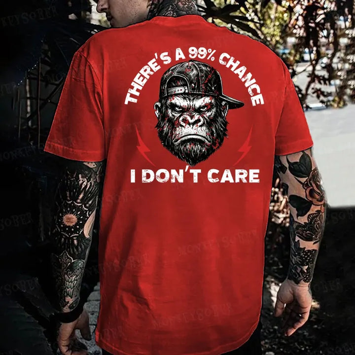 There's A 99% Chance I Don't Care Monkey T-shirt