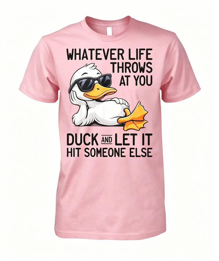 Whatever Life Throws At You T-shirt