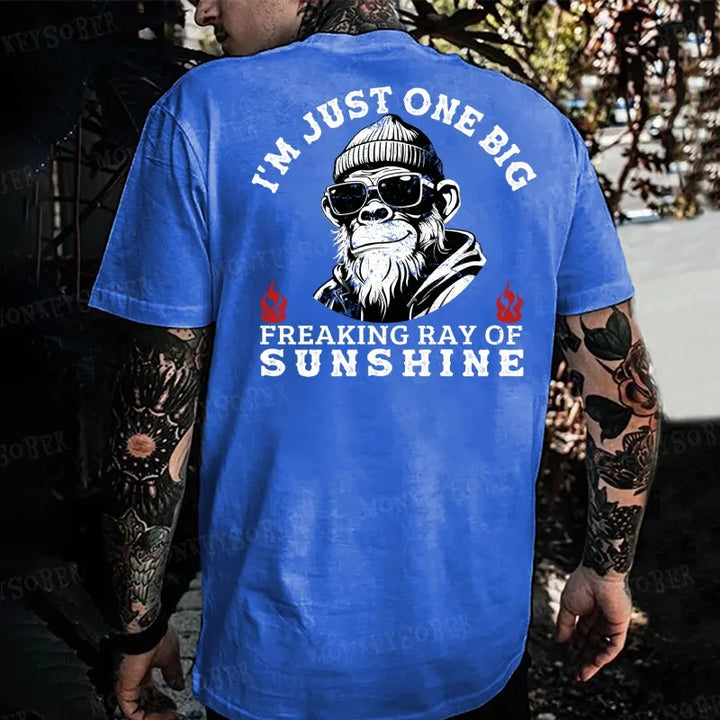 I'm Just One Big Freaking Ray Of Sunshine! Monkey T-shirt