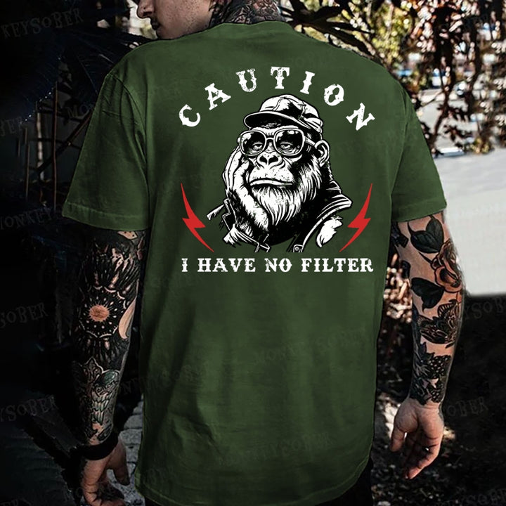 Caution I Have No Filter Monkey T-shirt