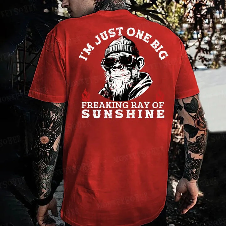 I'm Just One Big Freaking Ray Of Sunshine! Monkey T-shirt