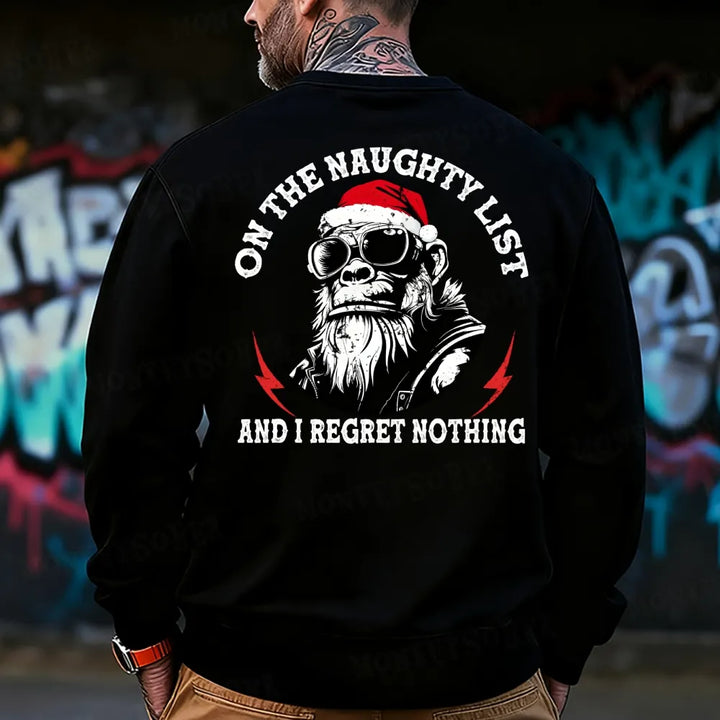 On The Naughty List And I Regret Nothing Sweatshirt