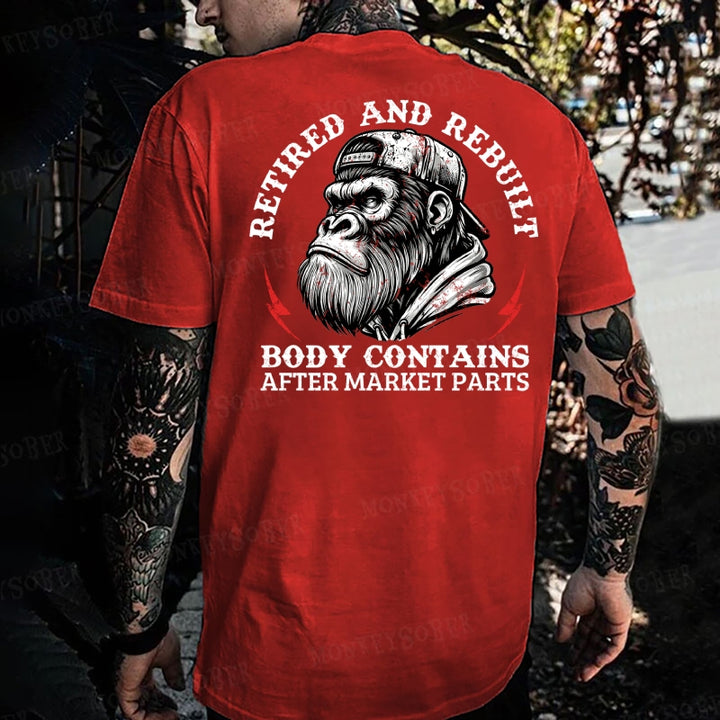 Retired And Rebuilt Body Contains After Market Parts Monkey T-shirt
