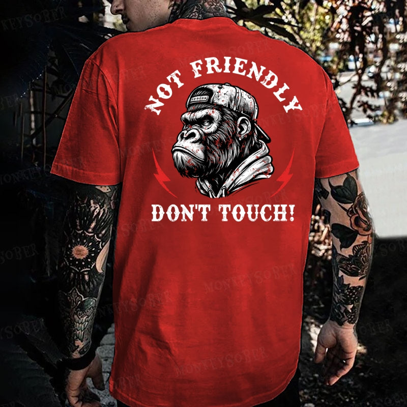 Not Friendly Don't Touch! Monkey T-shirt