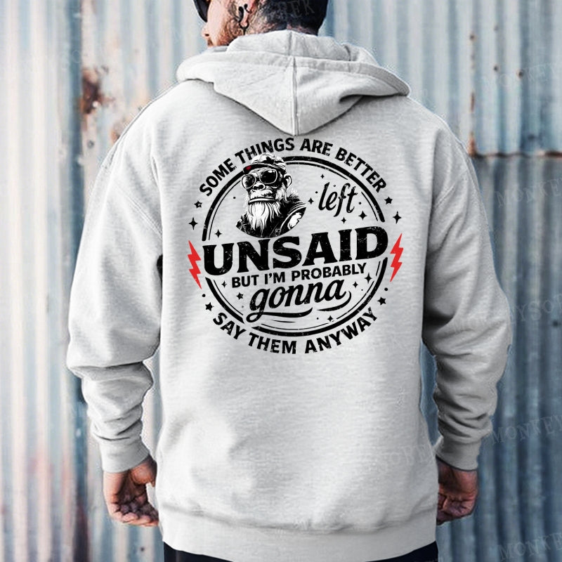 Some Things Are Better Left Unsaid But I'm Probably Gonna Say Them Anyway  Hoodies