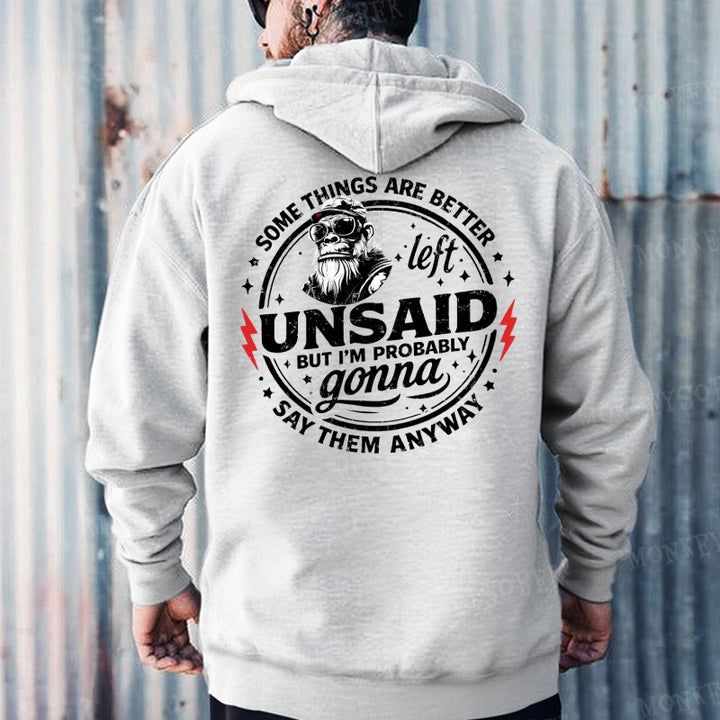 Some Things Are Better Left Unsaid But I'm Probably Gonna Say Them Anyway  Hoodies