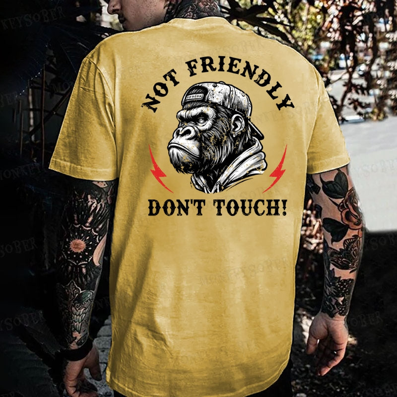Not Friendly Don't Touch! Monkey T-shirt