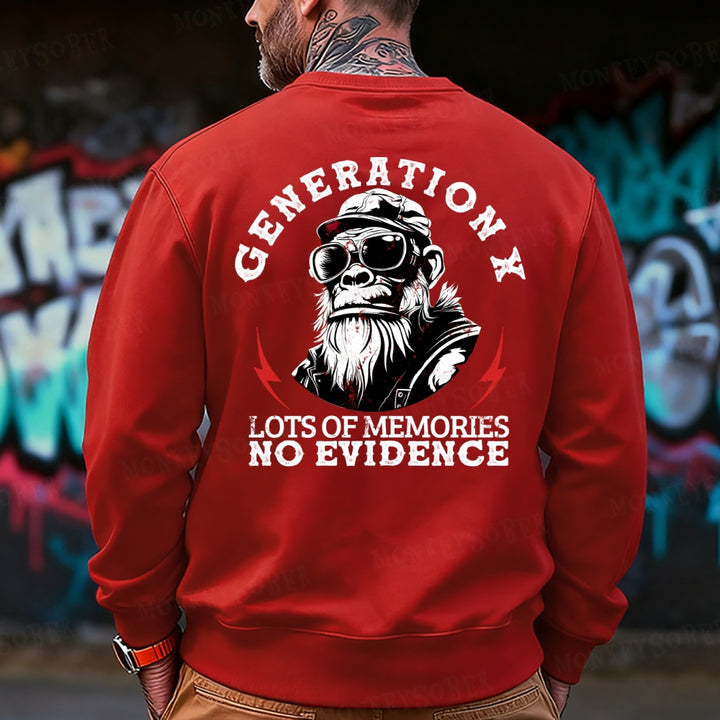 Generation X Lots Of Memories No Evidence Sweatshirt