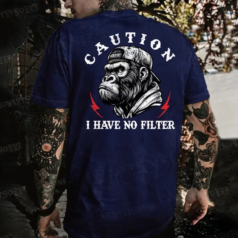 Caution I Have No Filter Monkey T-shirt