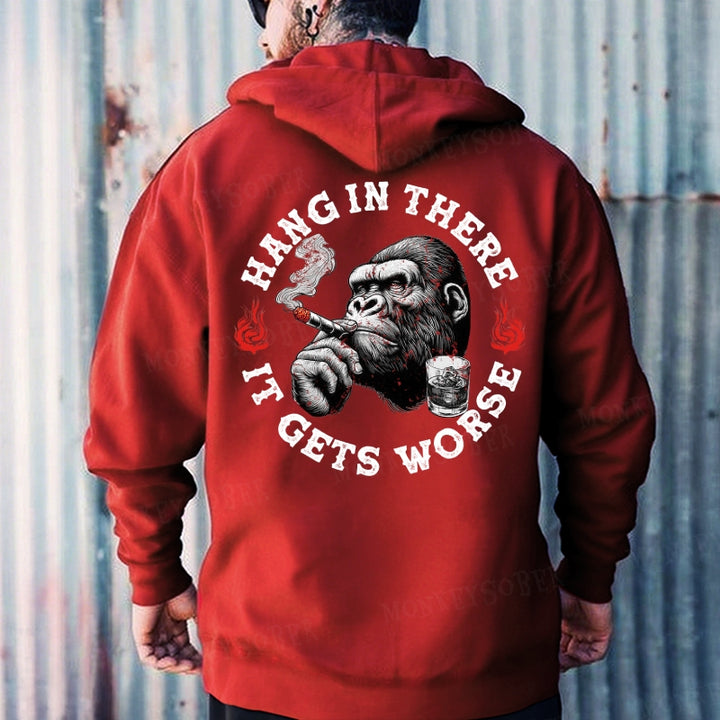 Hang In There It Gets Worse Hoodies