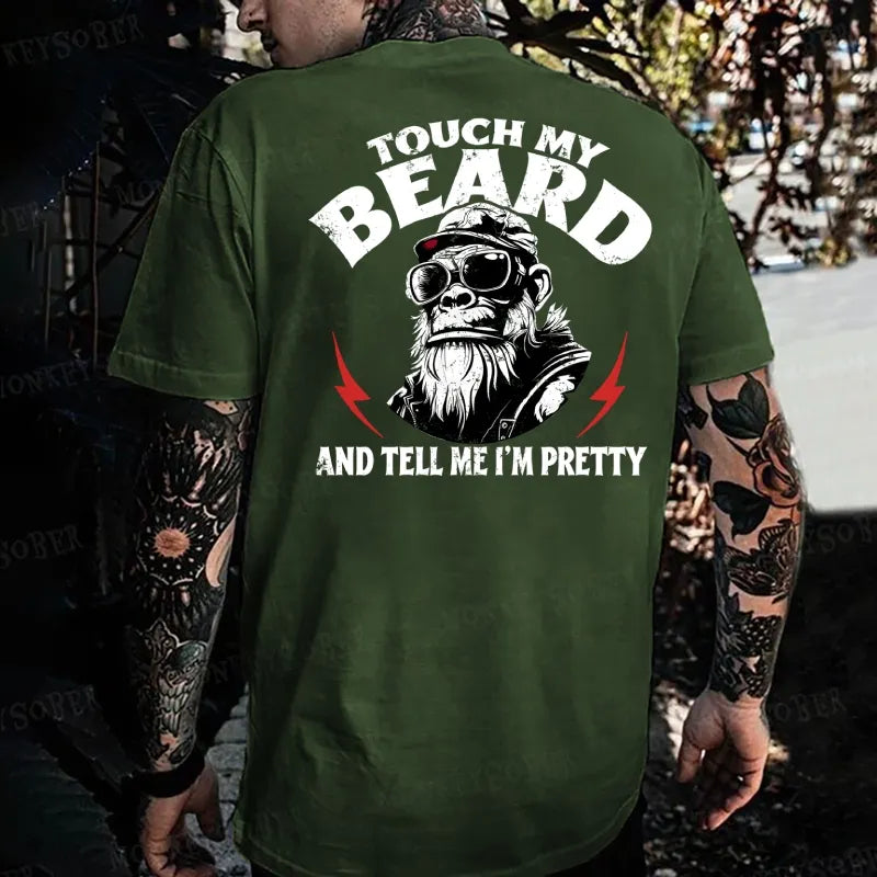 Touch My Beard And Tell Me I'm Pretty Monkey T-shirt