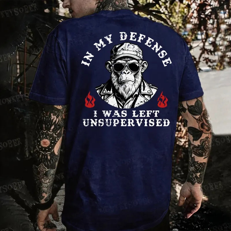 In My Defense I Was Left Unsupervised Monkey T-shirt