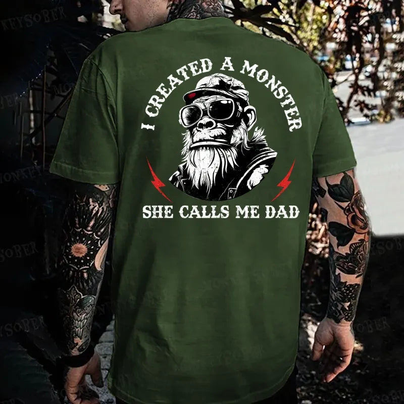 I Created A Monster She Calls Me Dad Monkey T-shirt