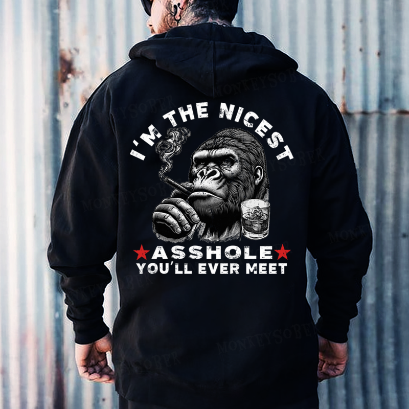 I'm The Nicest Asshole You'll Ever Meet Monkey Hoodies