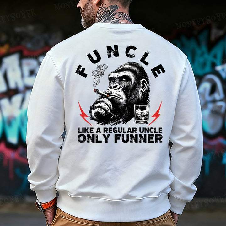 Funcle Like A Regular Uncle Only Funner Sweatshirt
